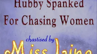 Hubby Spanked For Chasing Women - SINGLE CLIP