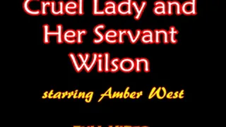 Cruel Lady & Her Servant Wilson - FULL VIDEO