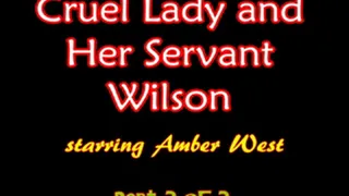 Cruel Lady & Her Servant Wilson - Part 3