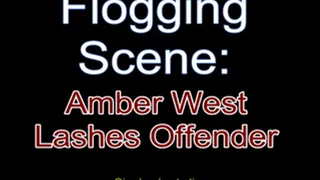 Flogging Scene: Amber West Lashes Offender
