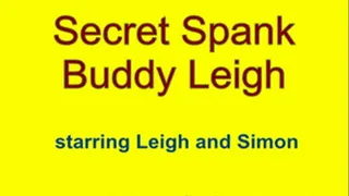 Secret Spank Buddy Leigh - Part 3