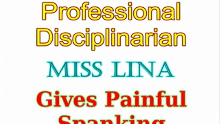 Pro-Disciplinarian: Miss Lina Gives Painful Spanking