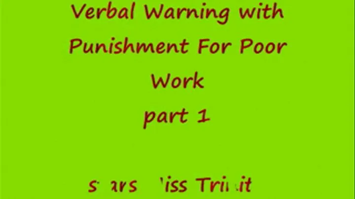 Verbal Warning with Punishment For Poor Work - Part 1