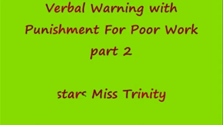 Verbal Warning with Punishment For Poor Work - Part 2