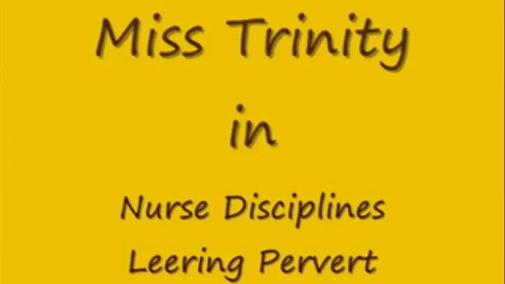 Nurse Disciplines Leering Pervert - FULL VIDEO