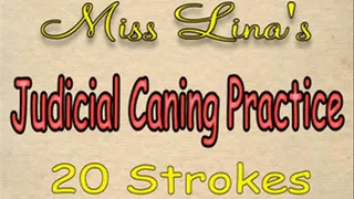 Miss Lina's, Judicial Caning Practice - 20 Strokes
