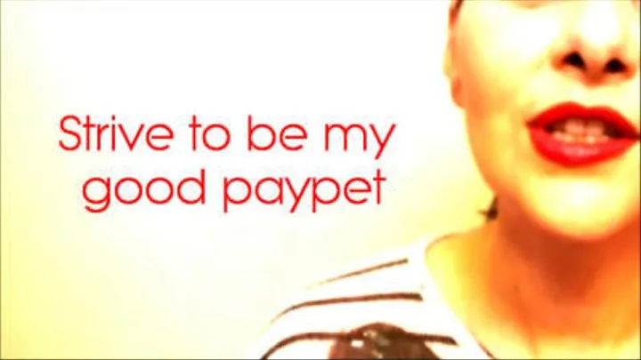 Strive to be my good paypet