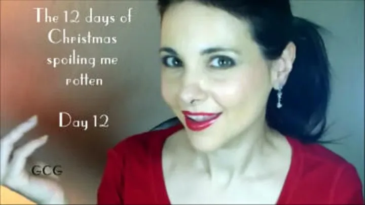 The 12 days of Christmas spoiling me rotten Day 12