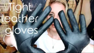 Tight leather gloves