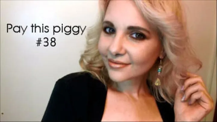 Pay this piggy #38