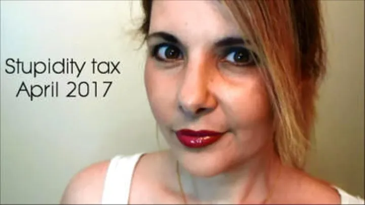 Stupidity tax April 2017