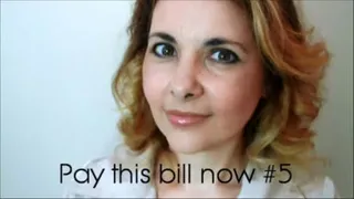 Pay this bill now #5