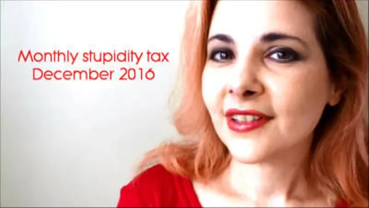 Monthly stupidity tax December 2016