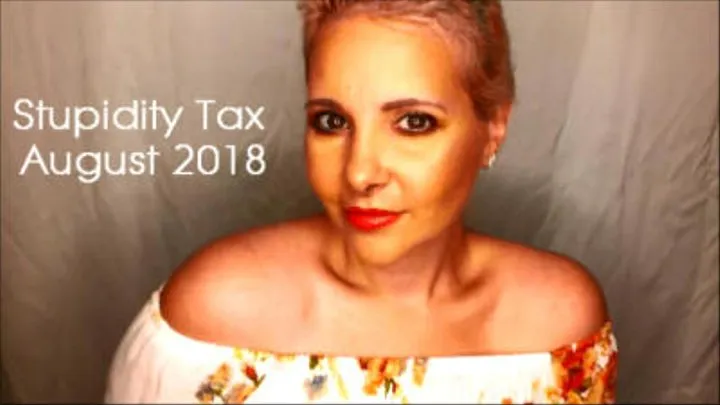 Stupidity tax August 2018