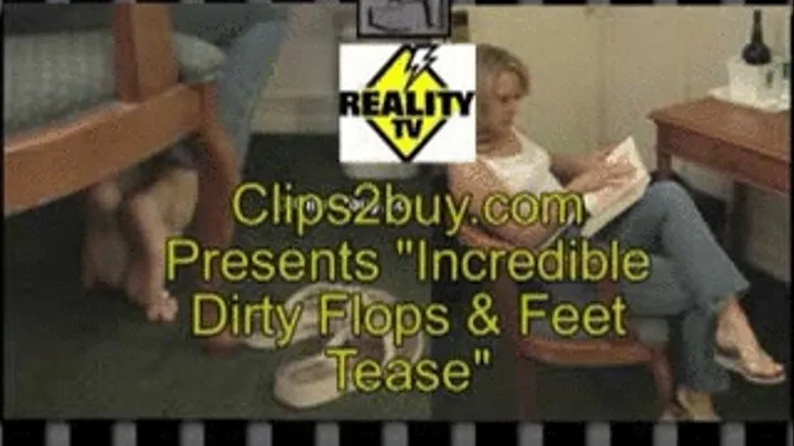 Incredible Dirty Flops & Feet Tease