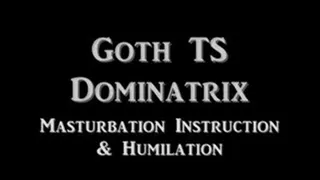 Goth TS Dominatrix Masturbation & Cum Eating Instruction & Humiliation
