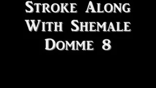 Stroke Along With Shemale Domme 8