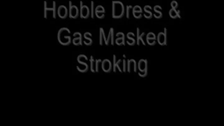 Hobble Dress Gas Masked Stroking