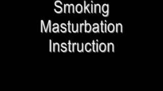 Smoking Masturbation Instruction