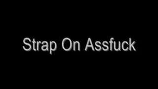 Strap On Assfuck