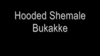 Shemale Hooded Bukakke