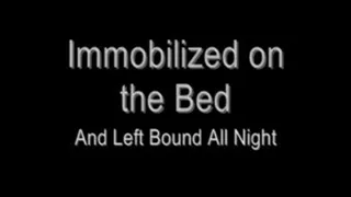 Immobilized On The Bed