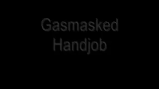 Gasmasked Handjob