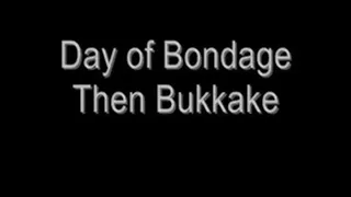 Day of Bondage & Bukakke