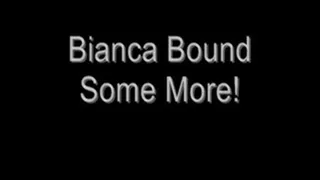 Bianca Bound Some More!