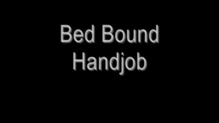 Bed Bound Handjob