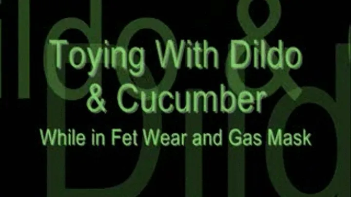 Toying With Dildo & Cucumber