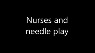 Needle Play Nurses