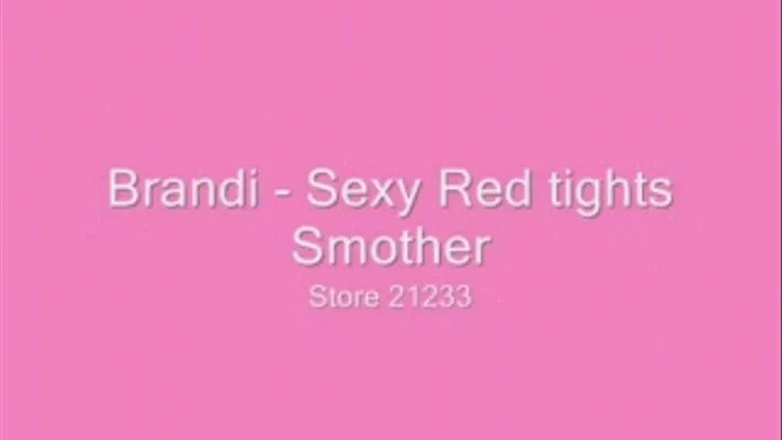 Brandi - Sexy Red Tights Smother