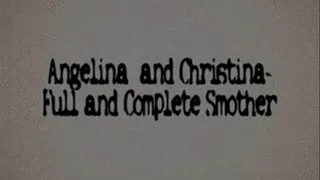 Angelina and Christina- Full and Complete Smother