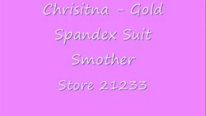 Christina - Gold Spandex Suit Smother (Complete)