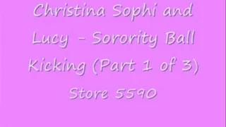 Christina Sophie and Lucy - Sorority Ball Kicking (Part 1 of 3)