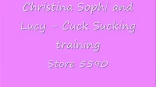 Christina Sophi and Lucy - Cuck Sucking Training