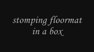 Stomping floormat in abox