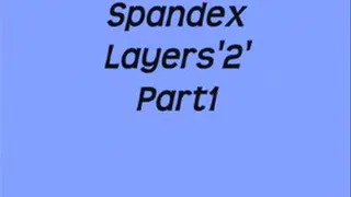 Spandex Layers2 Part1 divx