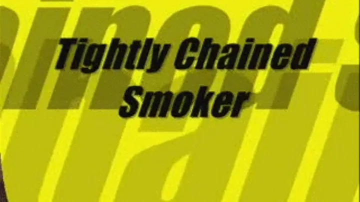 Tightly Chained Smoker divx