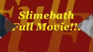 Slimebath Full Movie!!! divx