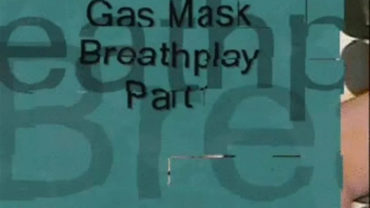 Gas Mask Breathplay Part1 divx