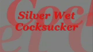 Silver Wet Cocksucker divx