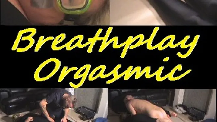 Breathplay Orgasmic