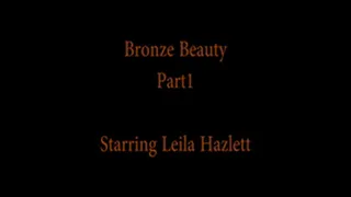 Bronze Beauty Part 1