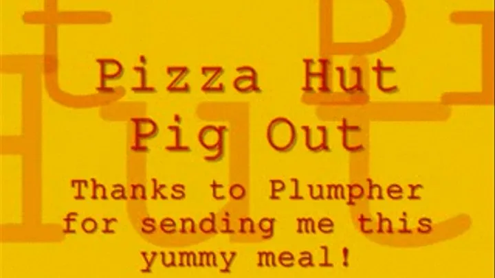 Pizza Hut Pig Out!