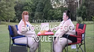 2016 Fatty Olympics- Enormous Egg Roulette