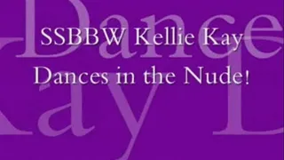 SSBBW Kellie Kay Dancing in the Nude