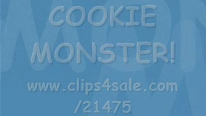 COOKIE MONSTER!