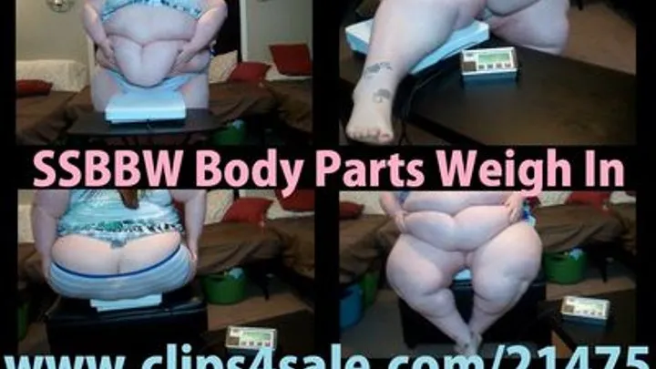 SSBBW Body Parts Weigh In